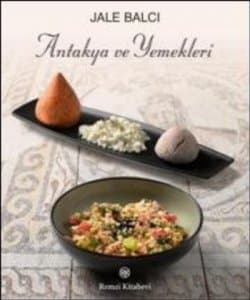 Antakya Ve Yemekleri