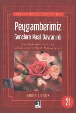 Peygamberimiz Gençlere Nasıl Davranırdı