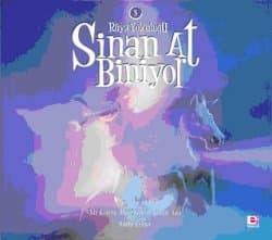 Sinan At Biniyor- Rüya Yolculuğu