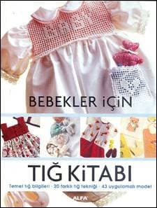Bebekler İçin Tığ Kitabı