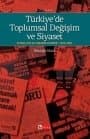 Türkiye`de Toplumsal Değişim ve Siyaset