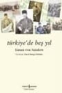Türkiye`de Beş Sene