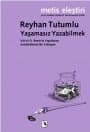 Yaşamasız Yazabilmek