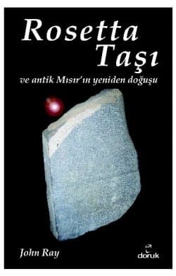 Rosetta Taşı ve Antik Mısır`ın Yeniden Doğuşu