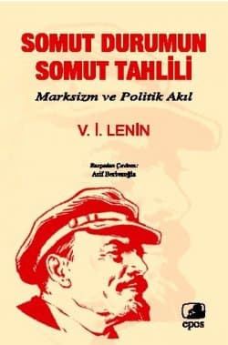 Somut Durumun Somut Tahlili-Marksizm ve Politik Akıl