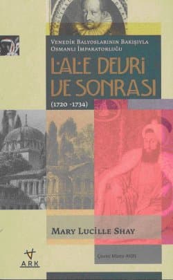 Venedik balyoslarının Bakışıyla Osmanlı İmparatorluğu Lale Devri Ve Sonrası (1720-1734)