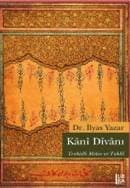 Kani Dîvânı - Tenkitli Metin ve Tahlil