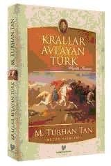 Kralları Avlayan Türkler