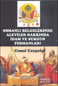 Osmanlı Belgelerinde Aleviler Hakkında İdam ve Sürgün Fermanları