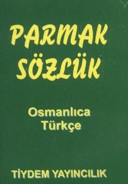 Parmak Sözlük (Osmanlıca-Türkçe)