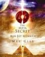 The Meta Secret - Her Şey Mümkün