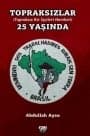 Topraksızlar 25 Yaşında (Topraksız Kır İşçi Hareketı)