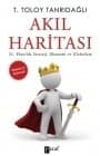Akıl Haritası - 21. Yüzyılda Strateji Ekonomi ve Globalizm - Türkiye`yi Anlamak