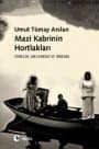 Mazi Kabrinin Hortlakları - Türklük Melankoli ve Sinema