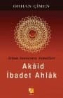 Akaid İbadet Ahlak - İslam İnancının Temelleri