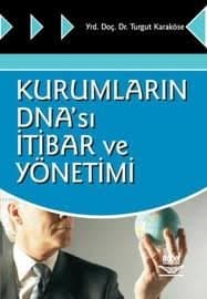 Kurumların DNA'sı İtibar ve Yönetimi