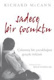 Sadece Bir Çocuktu