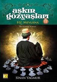 Aşkın Gözyaşları II Hz. Mevlana