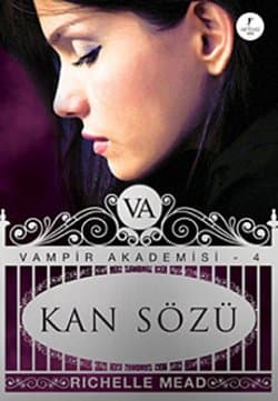 Kan Sözü (Vampir Akademisi, #4)