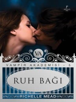 Ruh Bağı (Vampir Akademisi, #5)