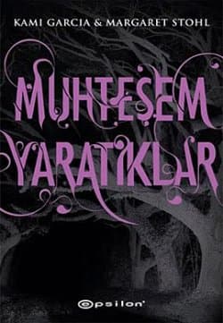 Muhteşem Yaratıklar (Beautiful Creatures #1)