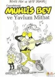 Cırcırböceği Muhlis Bey ve Yavlum Mithat