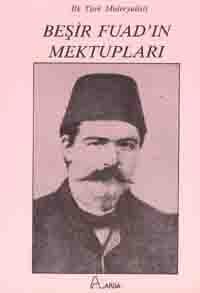 İlk Türk Materyalisti Beşir Fuad'ın Mektupları
