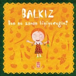 Ben Ne Zaman Büyüyeceğim?