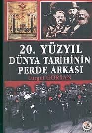 20. Yüzyıl Dünya Tarihinin Perde Arkası