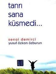 Tanrı Sana Küsmedi