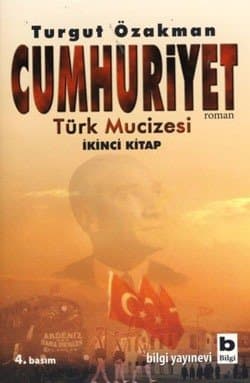Cumhuriyet: Türk Mucizesi (İkinci Kitap)