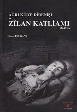 Ağrı Kürt Direnişi ve Zilan Katliamı (1926- 1931)