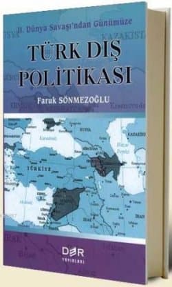 II. Dünya Savaşından Günümüze Türk Dış Politikası
