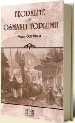Feodalite ve Osmanlı Toplumu