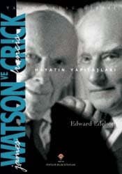 James Watson ve Francis Crick - Hayatın Yapıtaşları