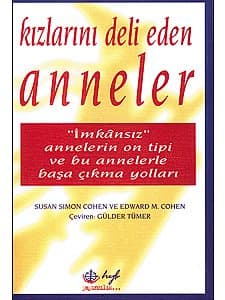 Kızlarını Deli Eden Anneler