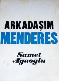 Arkadaşım Menderes / İpin Gölgesindeki Günler
