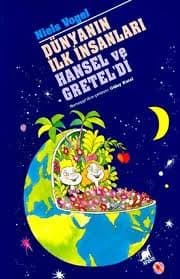 Dünyanın İlk İnsanları Hansel ve Gratel'di