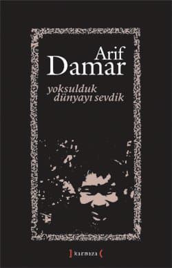 Yoksulduk Dünyayı Sevdik