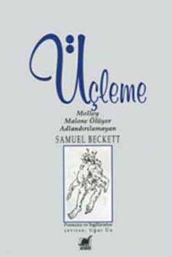 Üçleme (Molloy / Malone Ölüyor / Adlandırılamayan)