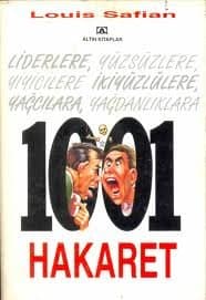 1001 Hakaret - Her Zaman, Her Yerde, Herkes İçin