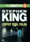Coffey Yeşil Yolda (Yeşil Yol, #6)