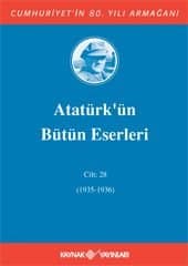 Atatürk'ün Bütün Eserleri - Cilt: 28 (1935-1936)
