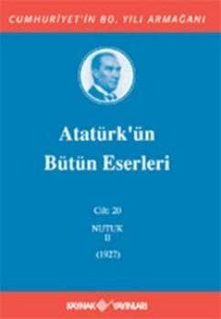 Atatürk'ün Bütün Eserleri - Cilt: 21 (Nutuk - 3, Vesikalar: 1927)