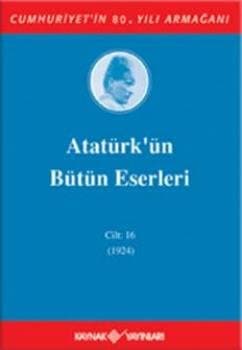 Atatürk'ün Bütün Eserleri - Cilt: 16 (1924)