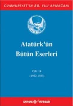 Atatürk'ün Bütün Eserleri - Cilt: 14 (1922-1923)