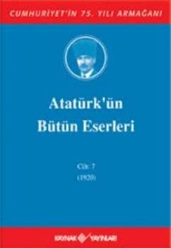 Atatürk'ün Bütün Eserleri - Cilt: 7 (1920)