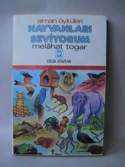 Hayvanları Seviyorum - Alman Öyküleri