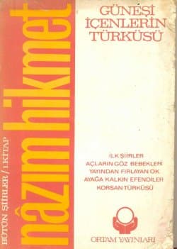 Güneşi İçenlerin Türküsü - Bütün Şiirler/1.Kitap
