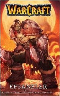 Warcraft - Efsaneler 1. Cilt